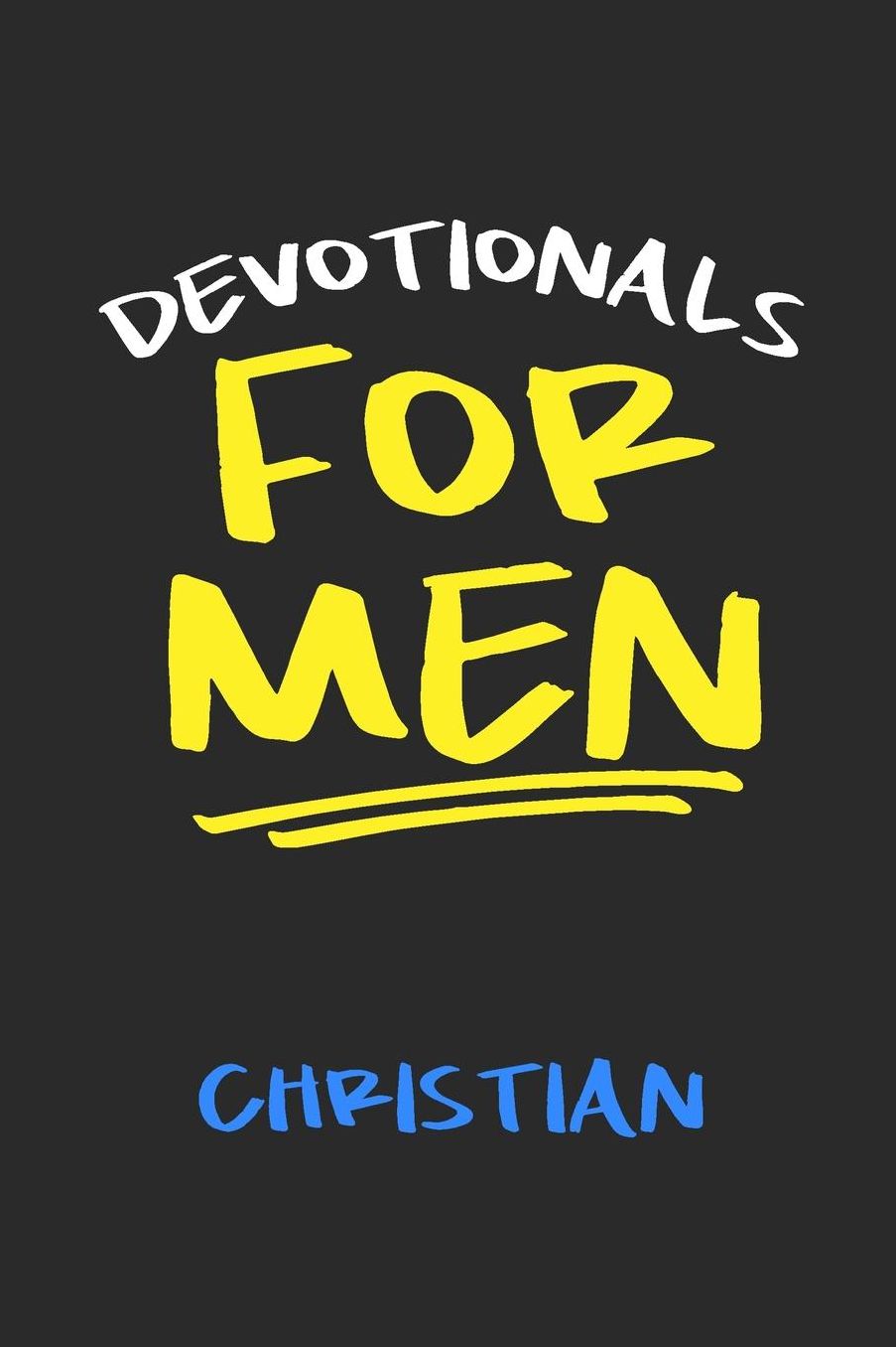 Devotionals For Men Christian: Blank Prayer Journal, 6 x 9, 108 Lined Pages