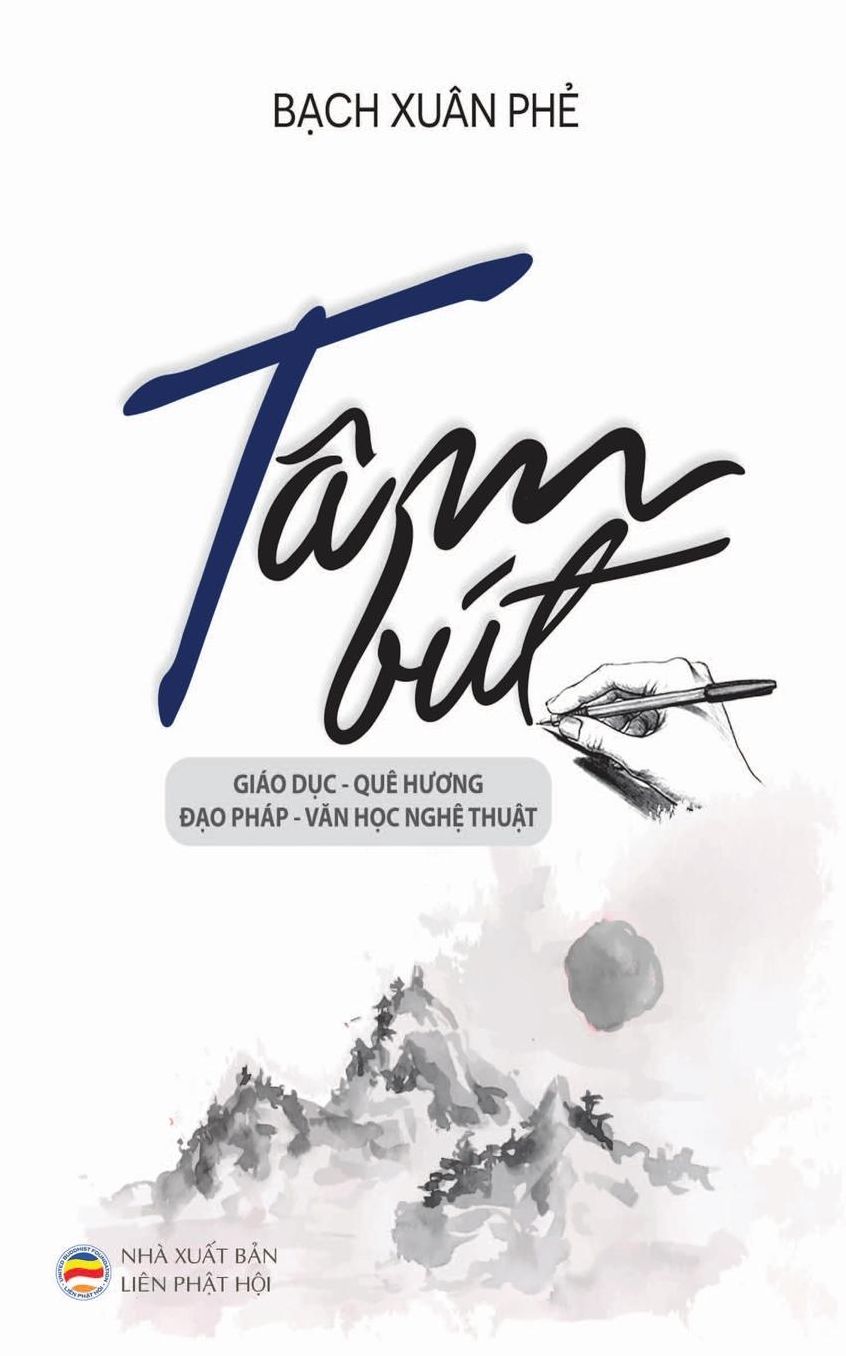 Tâm bút: Nh?ng bài vi?t ng?n v? Giáo d?c, Quê huong, D?o pháp và Van h?c ngh? thu?t