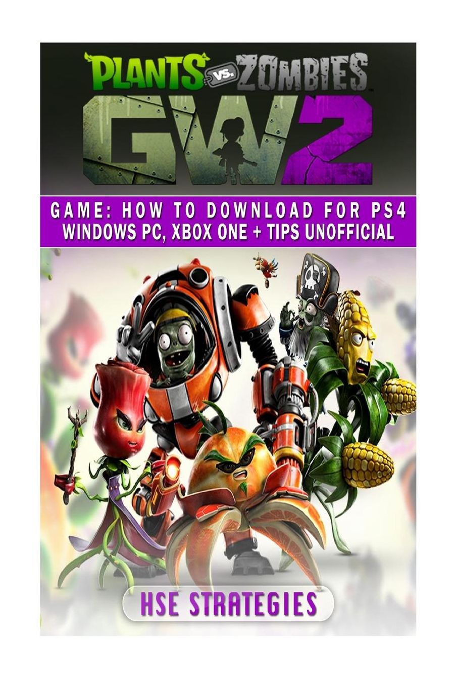 Plants Vs Zombies Garden Warfare 2 Game: How to Download for PS4 Windows PC, Xbo: Beat the Game & Get Tons of Coins & Powerups!