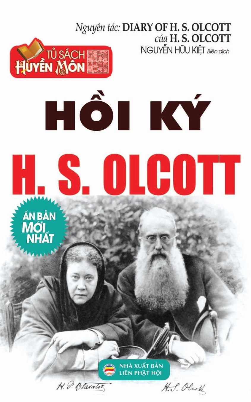H?i ký H. S. Olcott: H?i ký c?a D?i tá H. S. Olcott - C? H?i tru?ng H?i Thông Thiên H?c Th? Gi?i