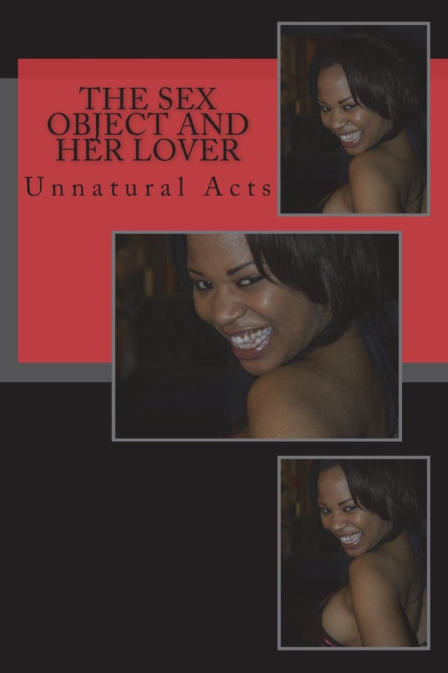 The Sex Object and Her Lover: Unnatural Acts