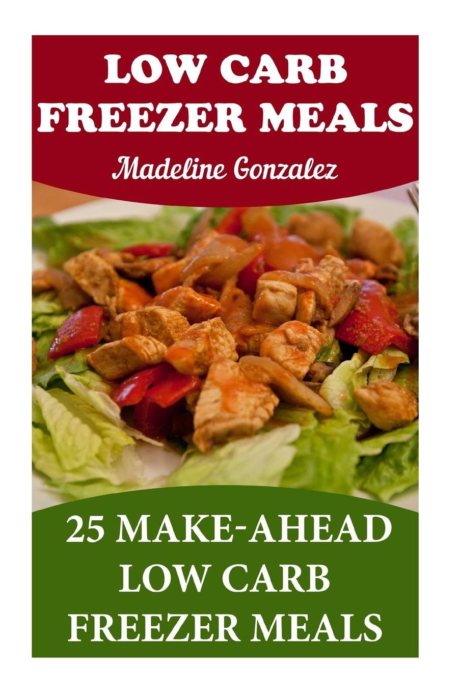 Low Carb Freezer Meals: 25 Make-Ahead Low Carb Freezer Meals
