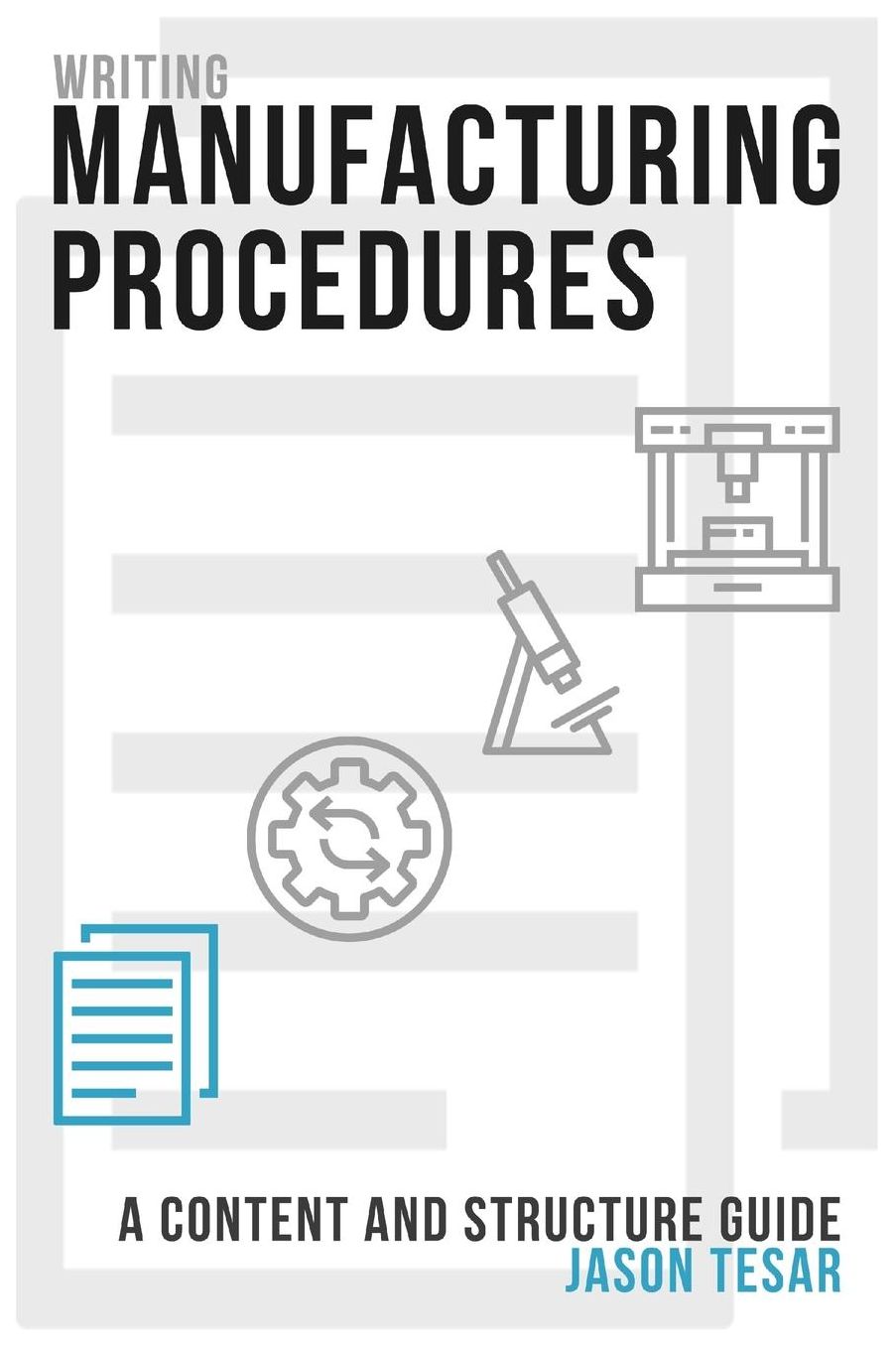 Writing Manufacturing Procedures: A Content and Structure Guide