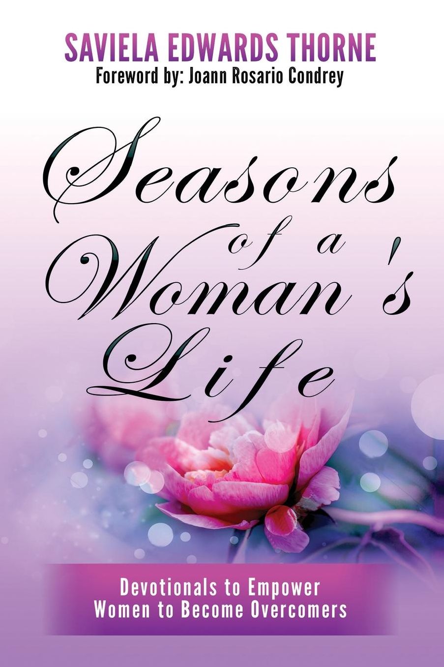 Seasons of a Woman's Life: Devotionals to Empower Women to Become Overcomers