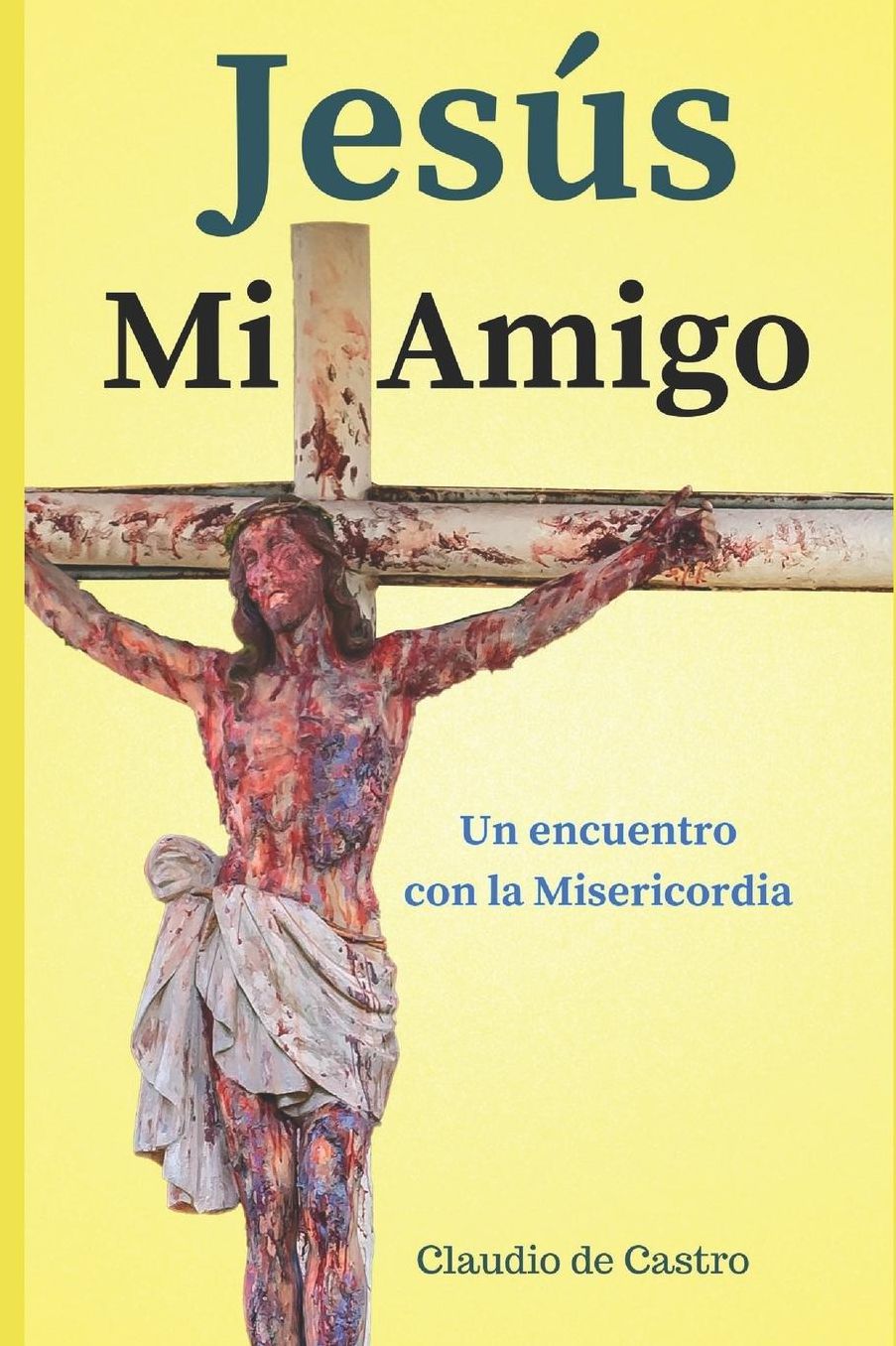 Jesus: Mi Amigo