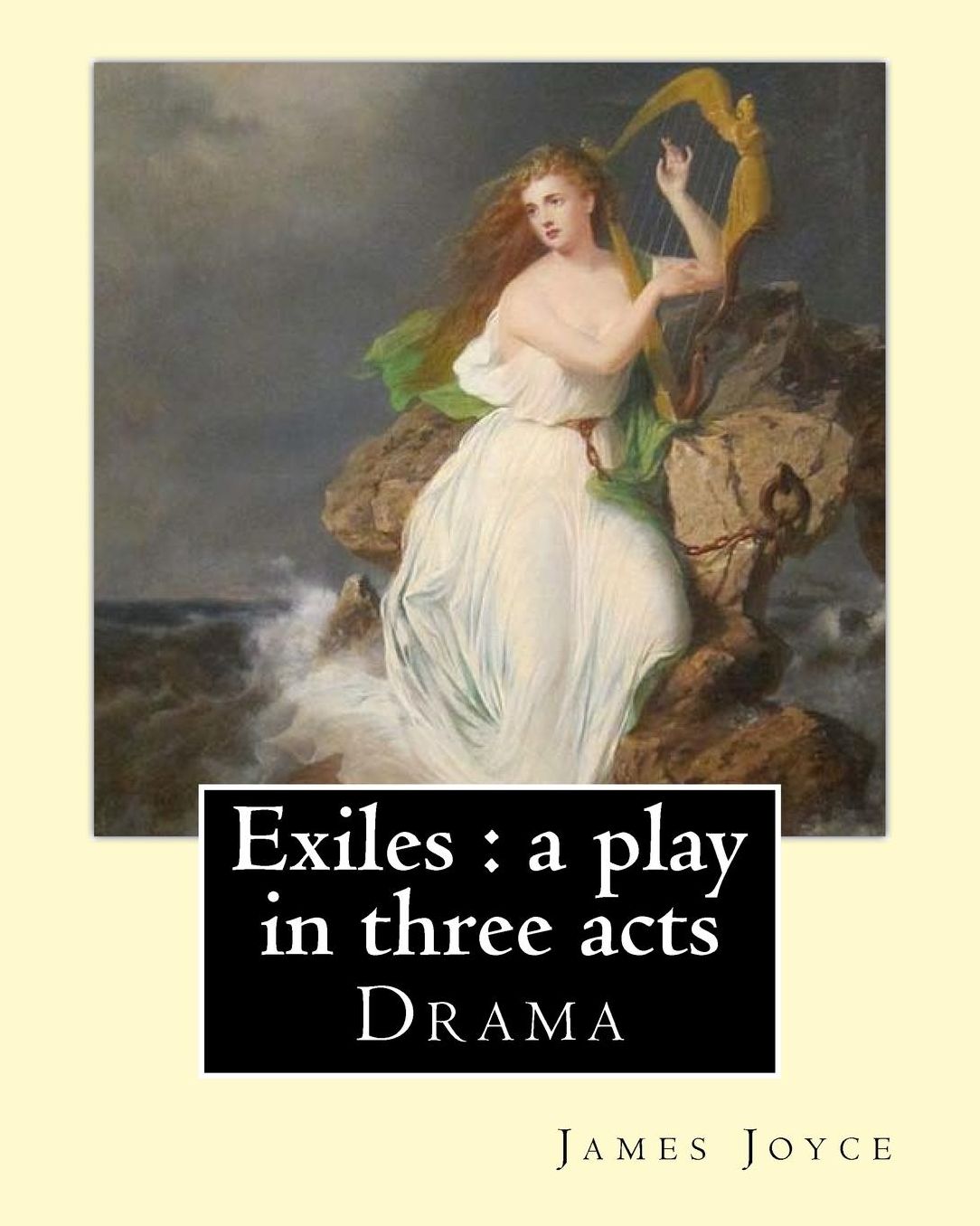Exiles: a play in three acts. By: James Joyce: Exiles is James Joyce's only extant play and draws on the story of "The Dead", the final short story in Joyce's story collection Dubliners.