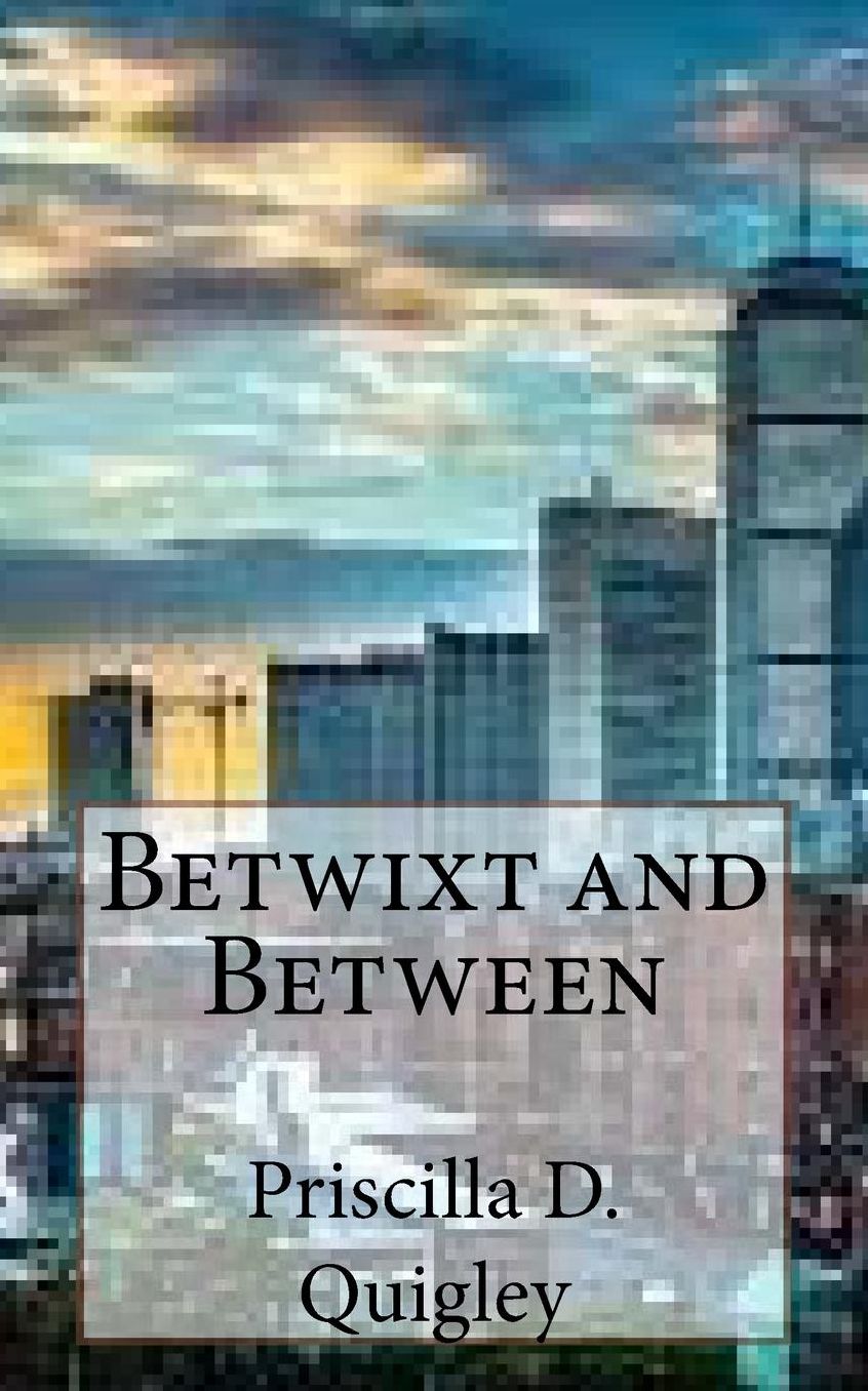Betwixt and Between