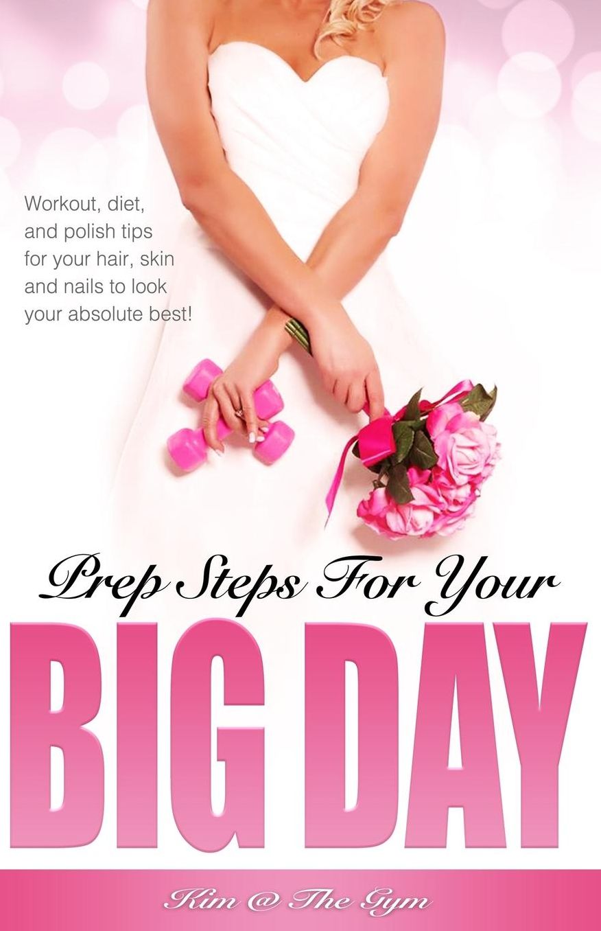 Prep Steps for Your Big Day