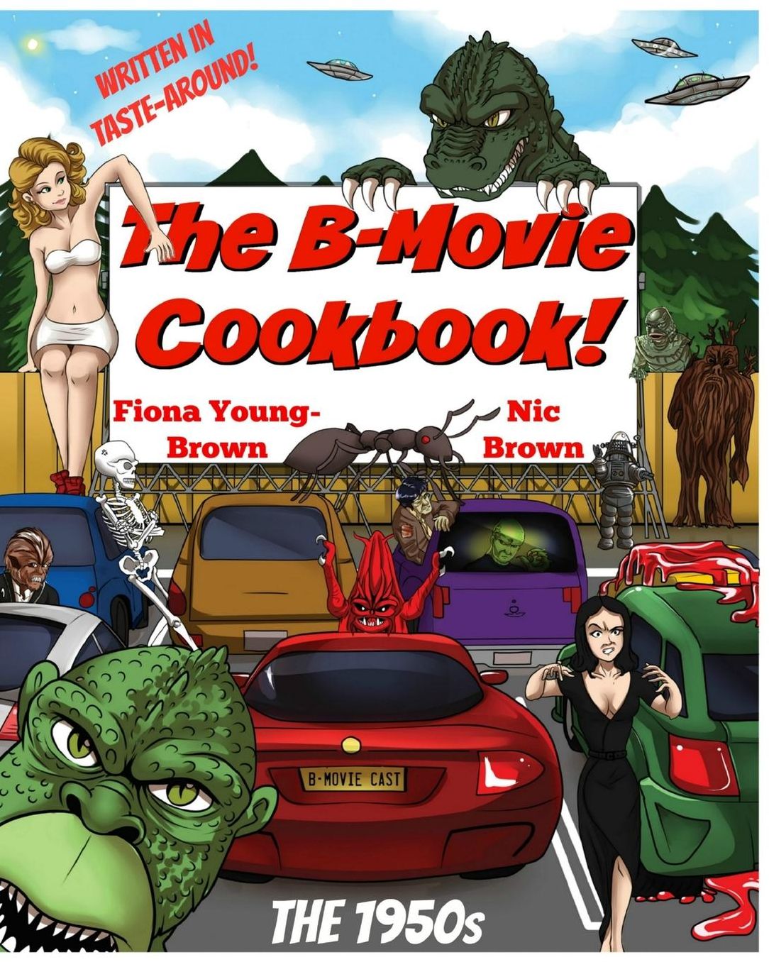 The B-Movie Cookbook!: The 1950s