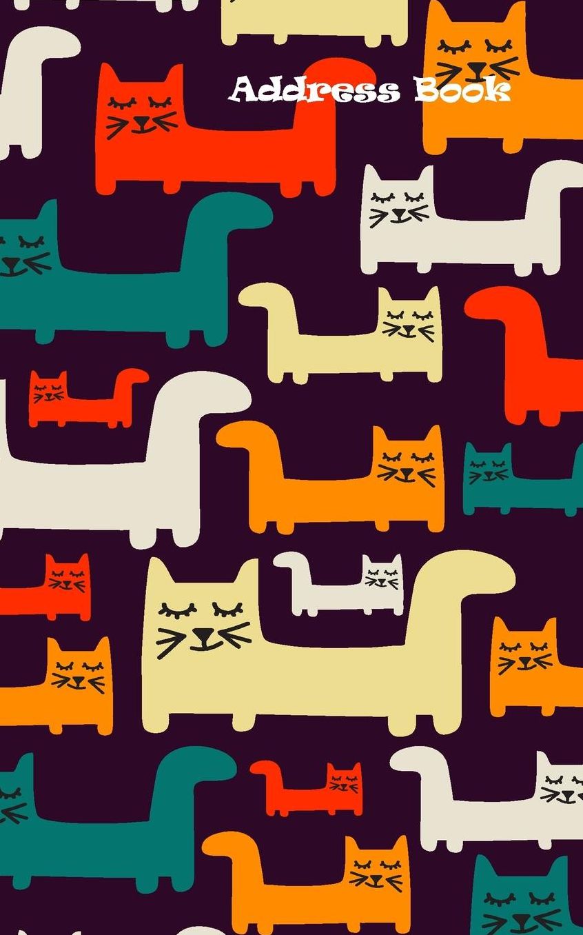 Address Book: Colorful Pattern with Cats for Contacts, Addresses, Phone Numbers, Emails Name, Street Address City State Zip Code, Home Phone, Cell Phone, Work Phone You Email .
