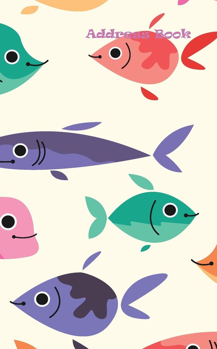 Address Book: Fish Pattern for Contacts, Addresses, Phone Numbers, Emails Name, Street Address City State Zip Code, Home Phone, Cell Phone, Work Phone You Email .