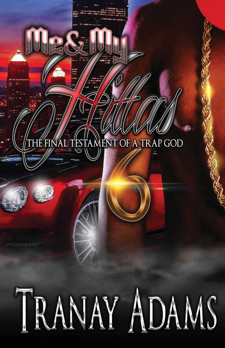 Me and My Hittas 6: The Final Testament of a Trap God