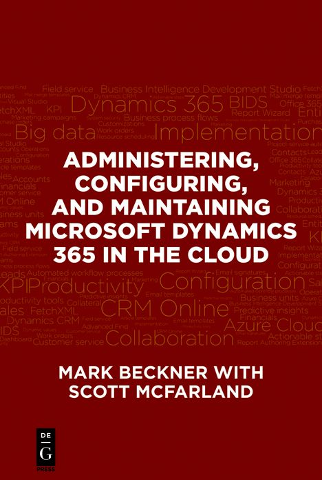 Administering, Configuring, and Maintaining Microsoft Dynamics 365 in the Cloud