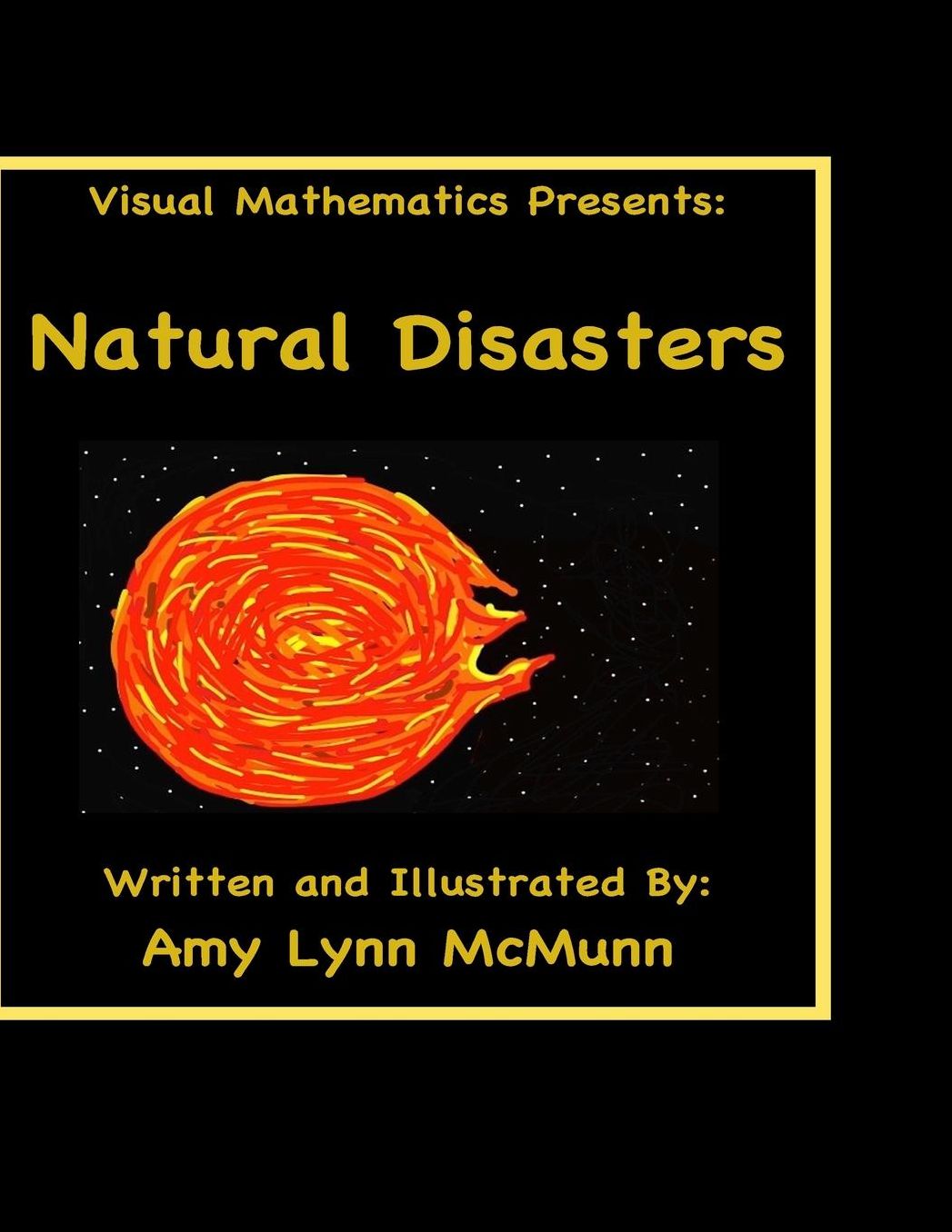 Visual Mathematics Presents: : Natural Disasters