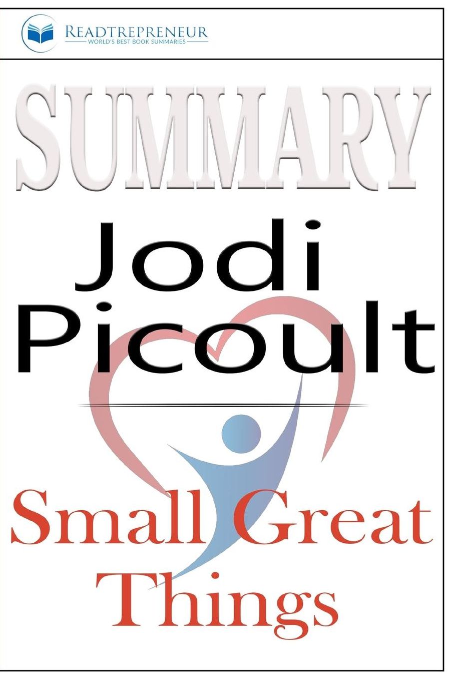 Summary: Small Great Things: A Novel by Jodi Picoult