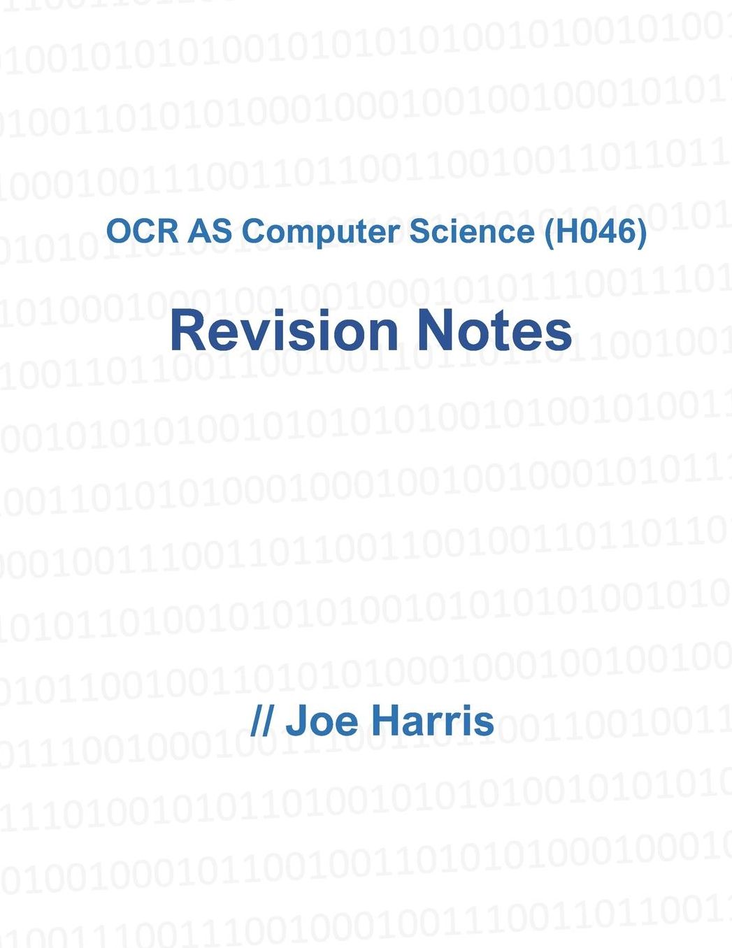 OCR as Computer Science (H046) - Revision Notes