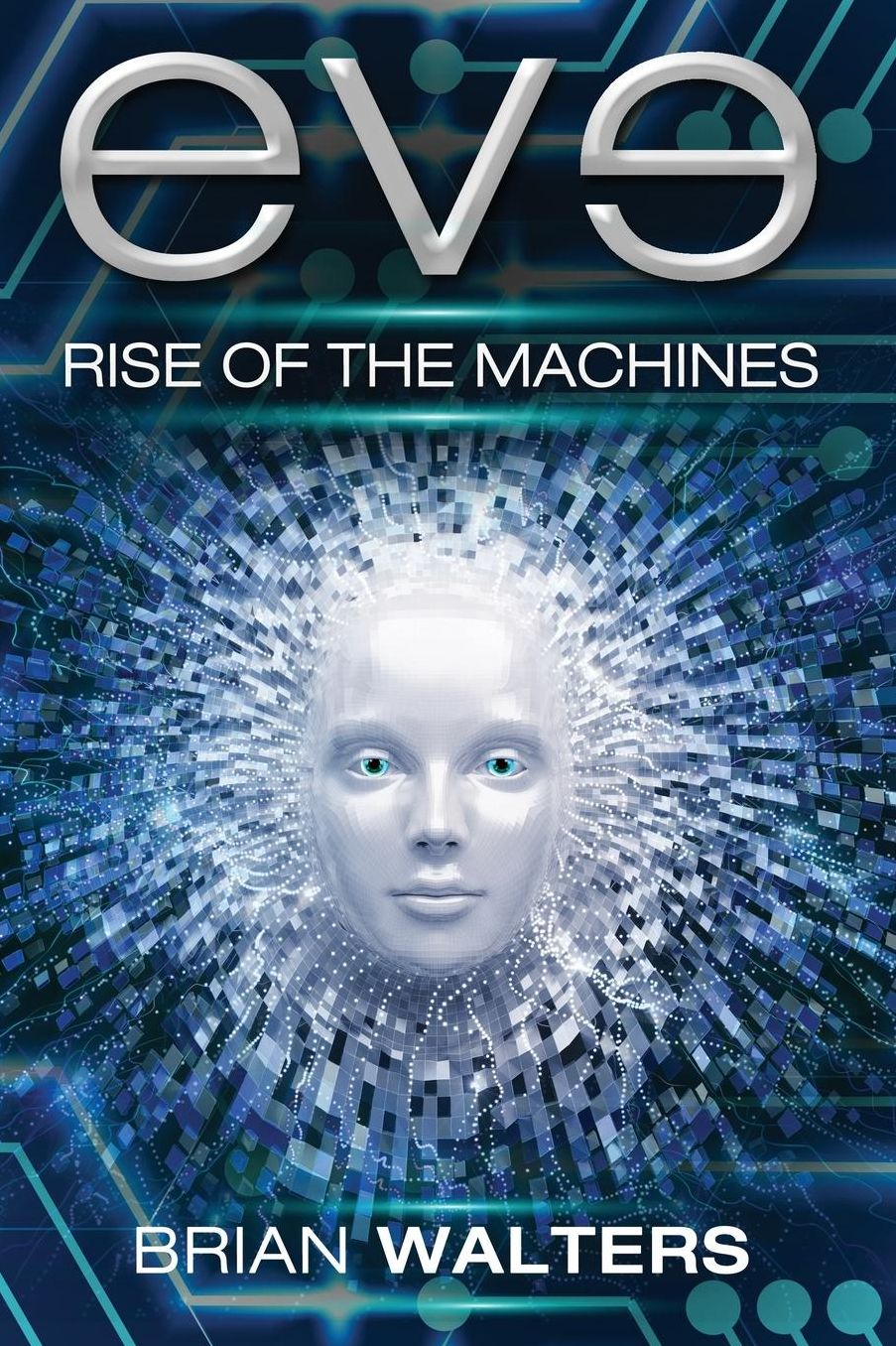 Eve: Rise of the Machines