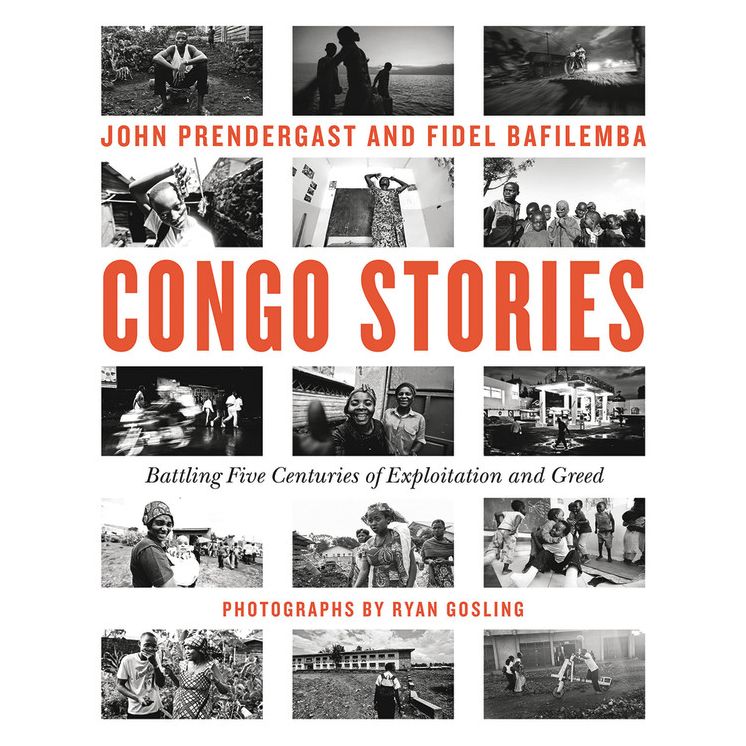 Congo Stories: Battling Five Centuries of Exploitation and Greed