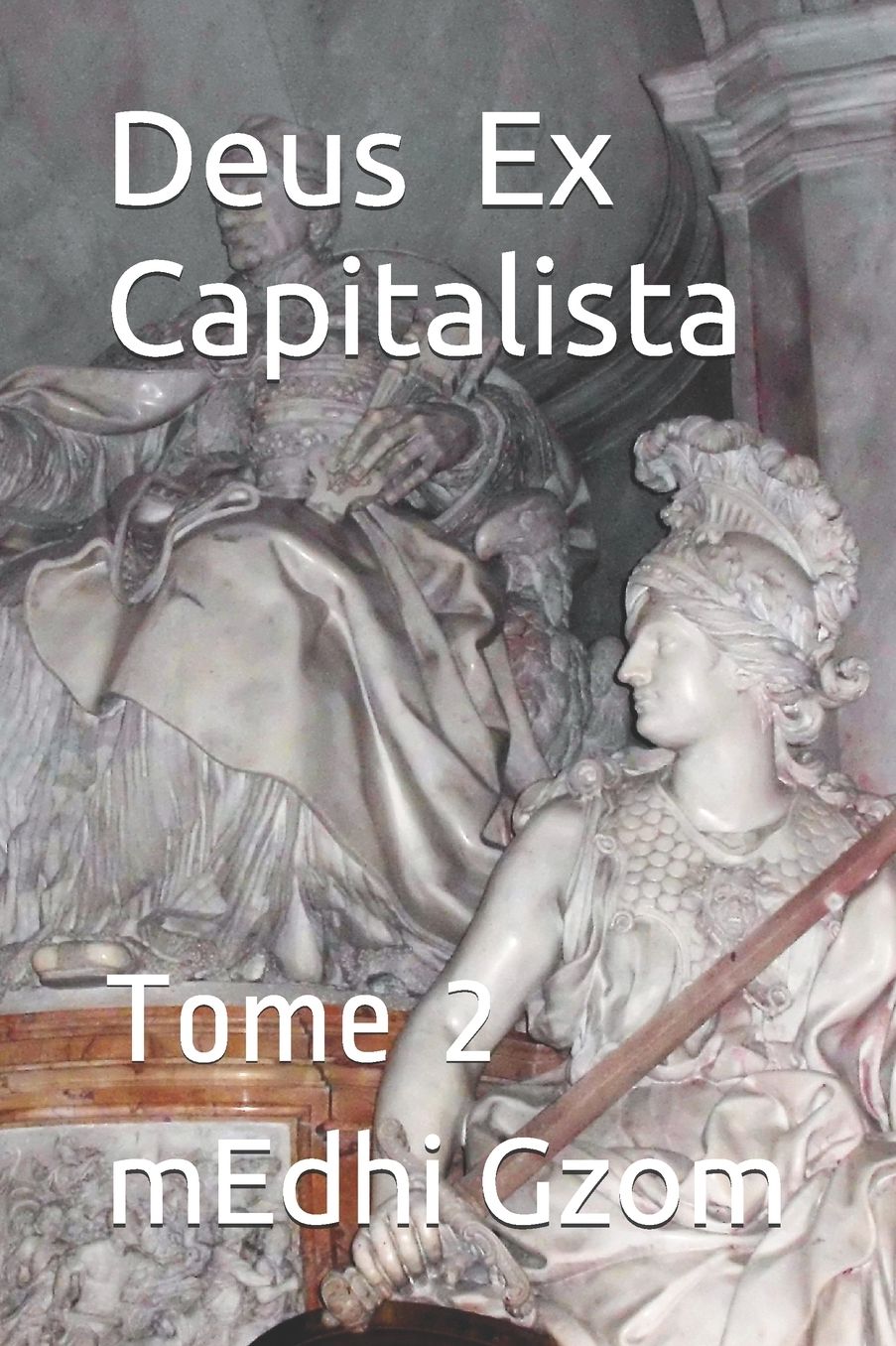 Deus Ex Capitalista: Tome 2