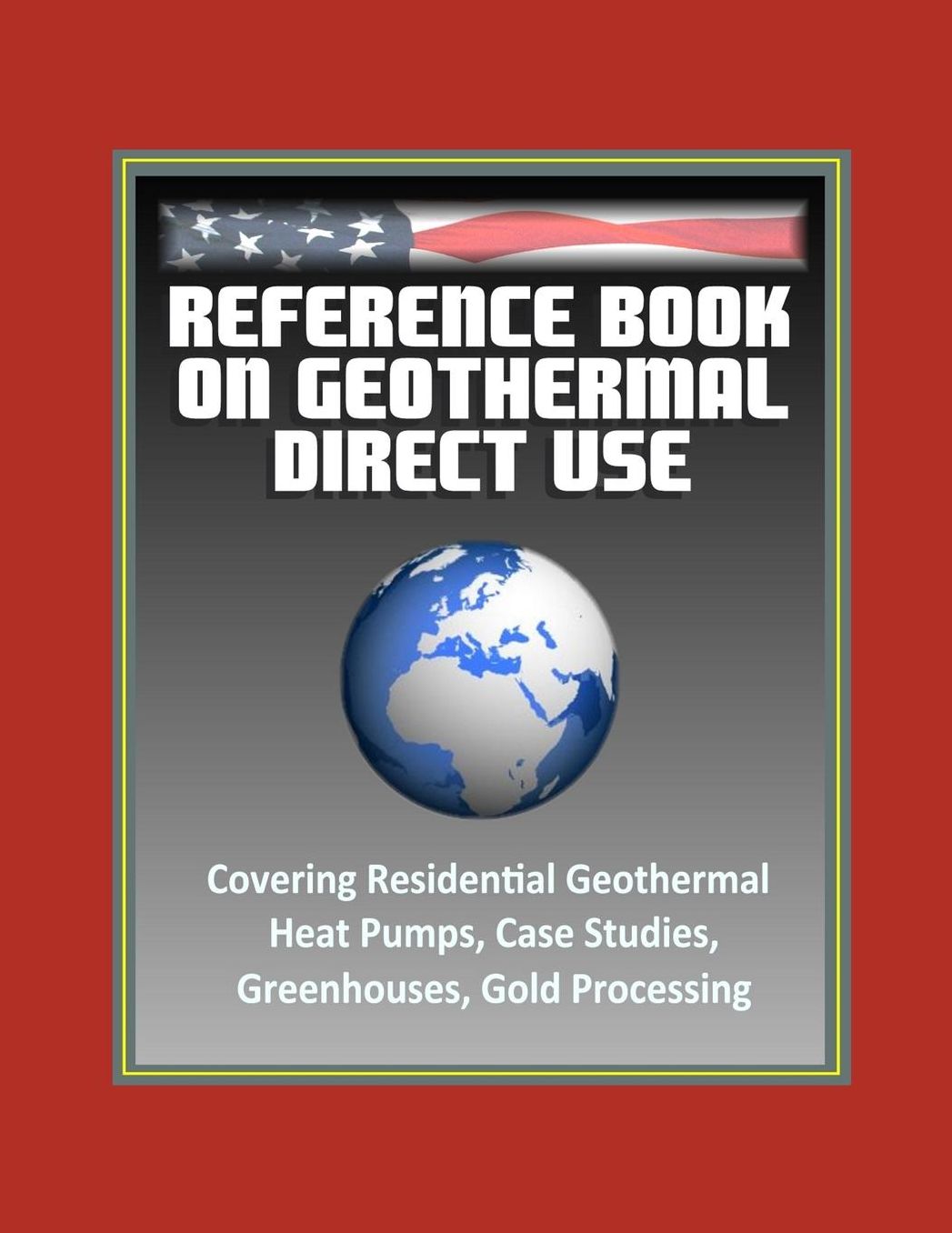Reference Book on Geothermal Direct Use: Covering Residential Geothermal Heat Pumps, Case Studies, Greenhouses, Gold Processing