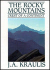 The Rocky Mountains: Crest of A Continent