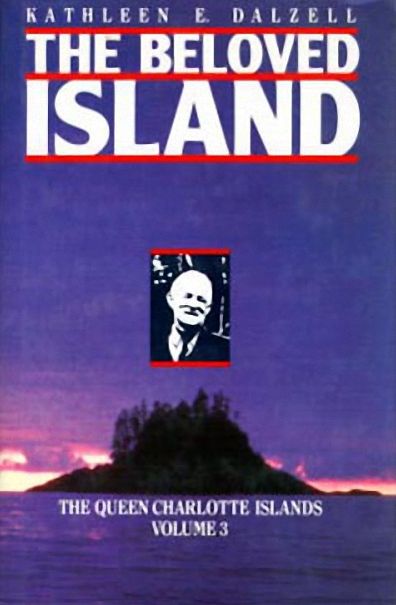 The Queen Charlotte Islands Vol. 3: The Beloved Island