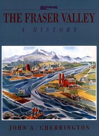 The Fraser Valley: A History