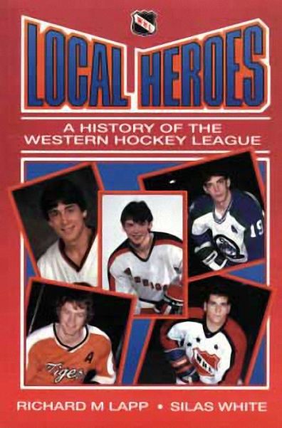 Local Heroes: A History of the Western Hockey League