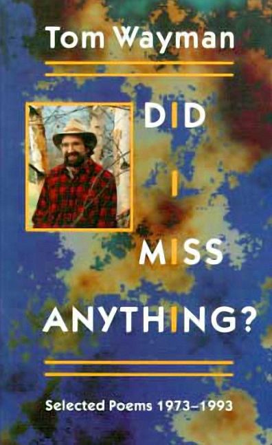 Did I Miss Anything?: Selected Poems 1973-1993