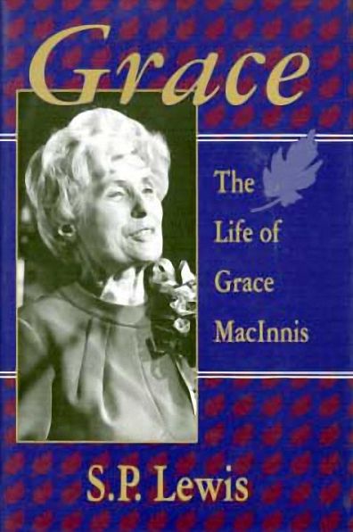 Grace: Grace Woodsworth MacInnis: 1905-1991