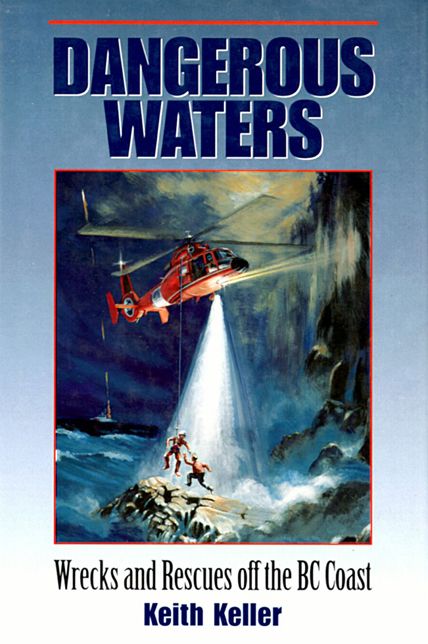 Dangerous Waters: Wrecks and Rescues off the BC Coast