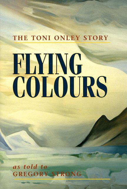 Flying Colours: The Toni Onley Story