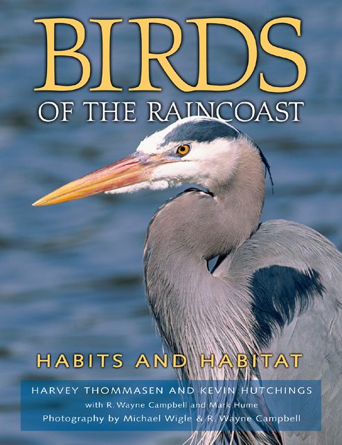 Birds of the Raincoast: Habits and Habitat