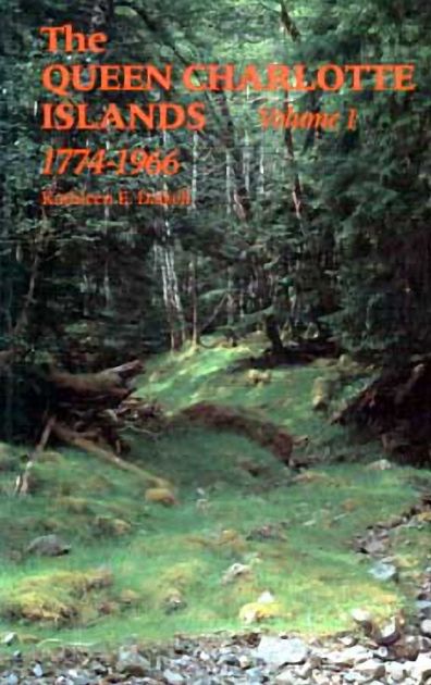 Queen Charlotte Islands Vol. 1: 1774-1966