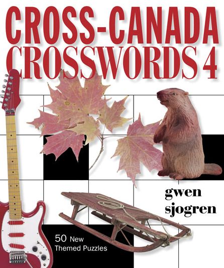 Cross-Canada Crosswords 4: 50 New Themed Puzzles