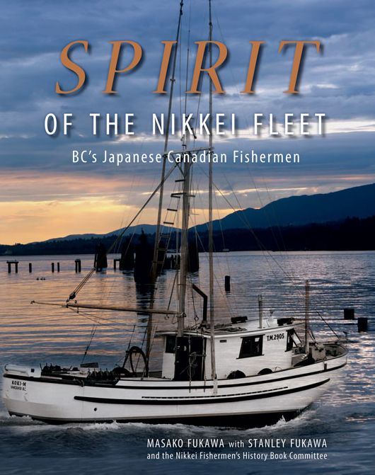 Spirit of the Nikkei Fleet: BC's Japanese Canadian Fishermen