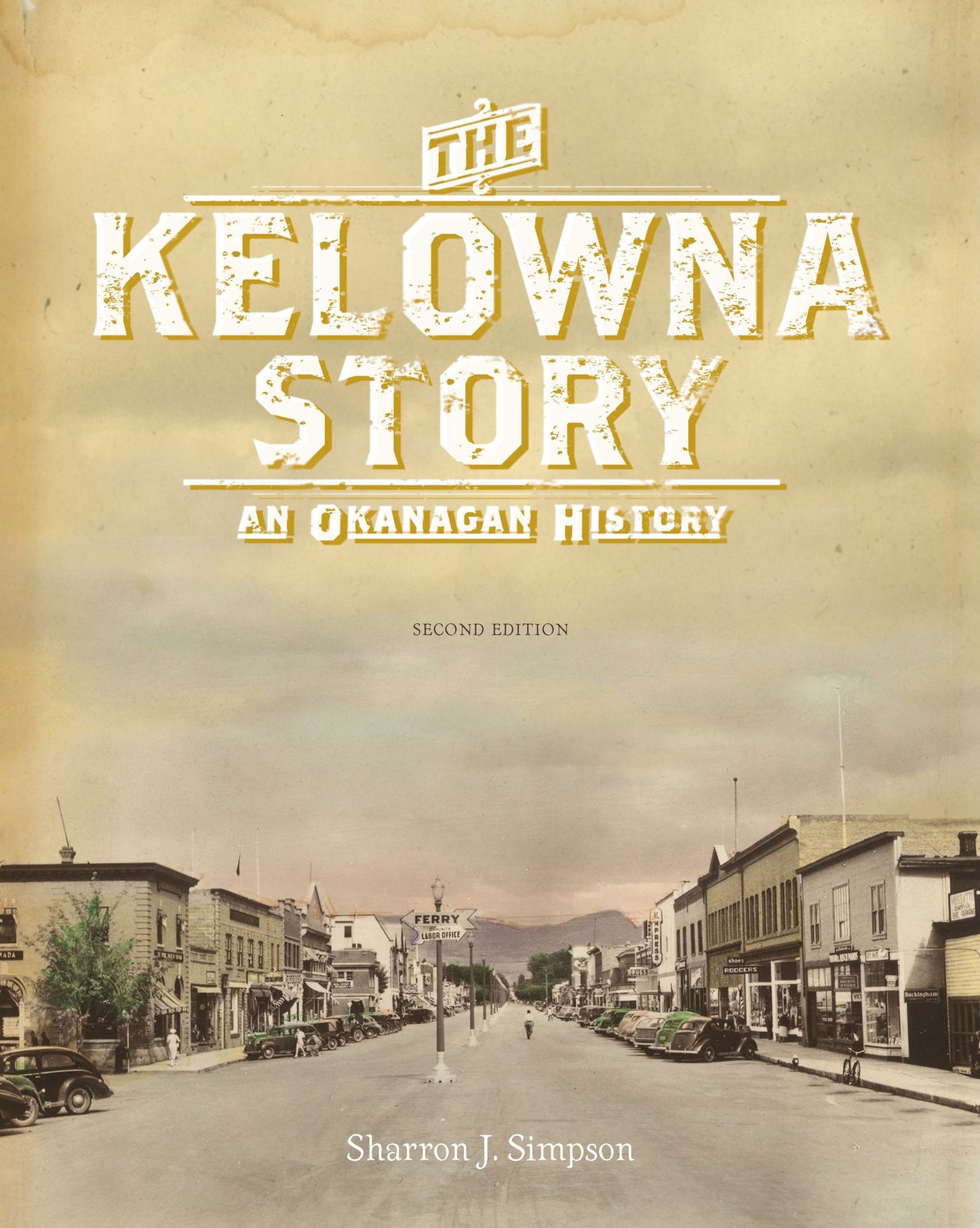 The Kelowna Story: An Okanagan History