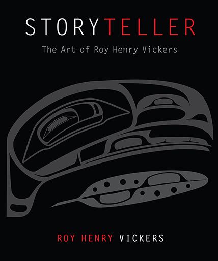 Storyteller: The Art of Roy Henry Vickers