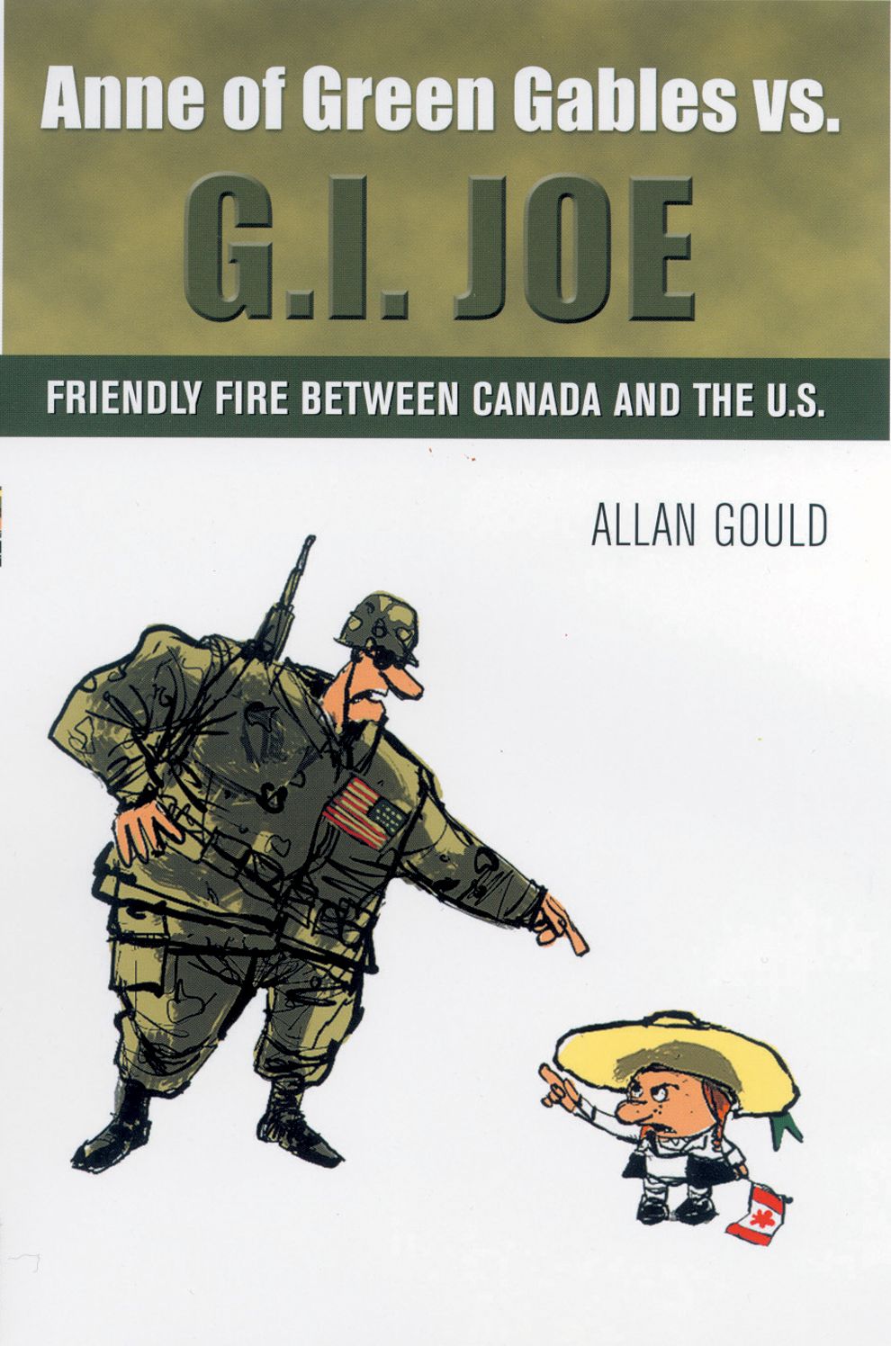 Anne of Green Gables vs. G.I. Joe: Friendly Fire between Canada and the U.S.