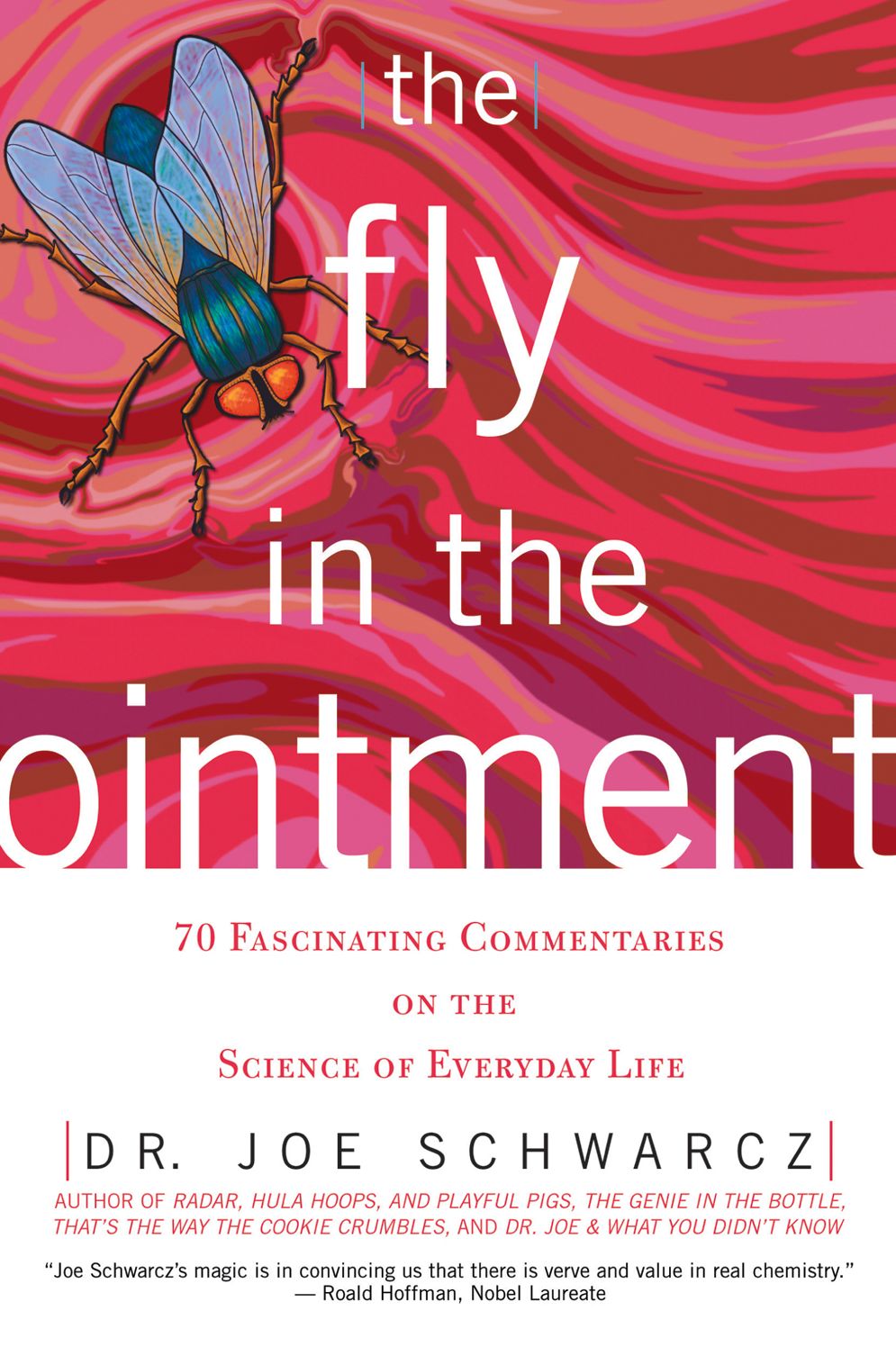 Fly in the Ointment: 63 Fascinating Commentaries on the Science of Everyday Life