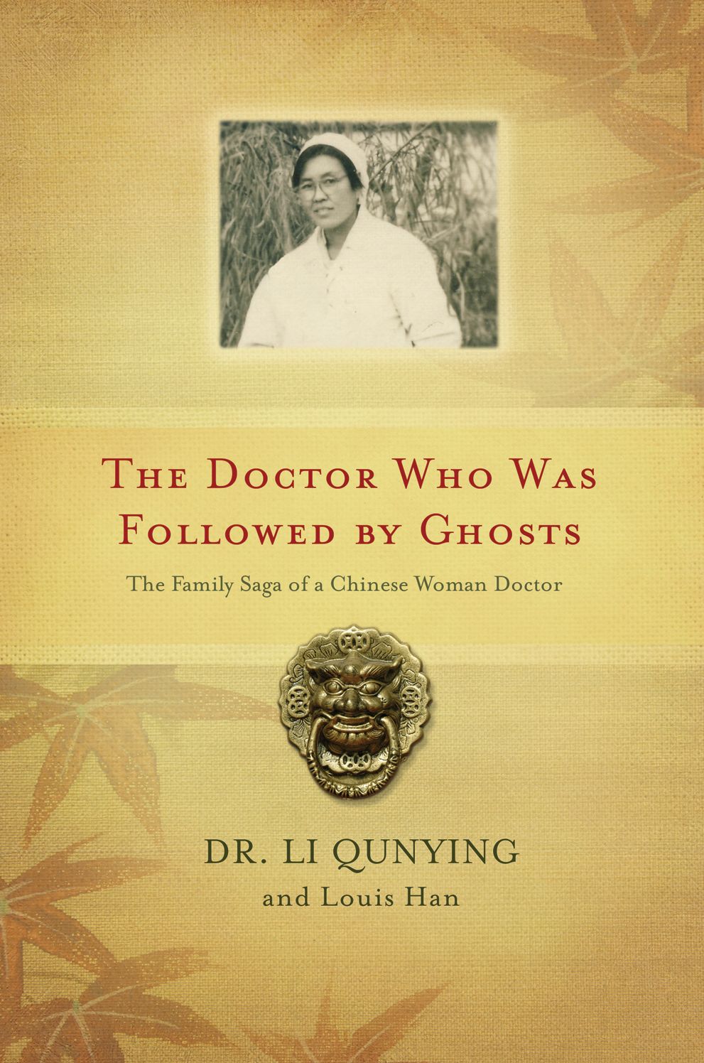 Doctor Who Was Followed by Ghosts: The Family Saga of a Chinese Woman Doctor