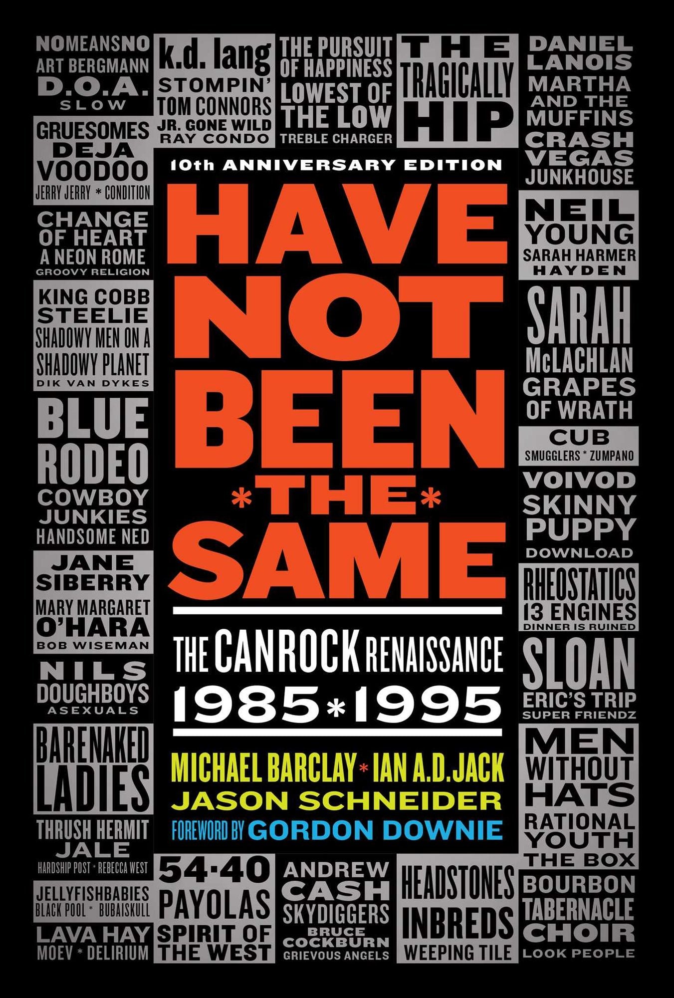 Have Not Been the Same: The CanRock Renaissance 1985-1995