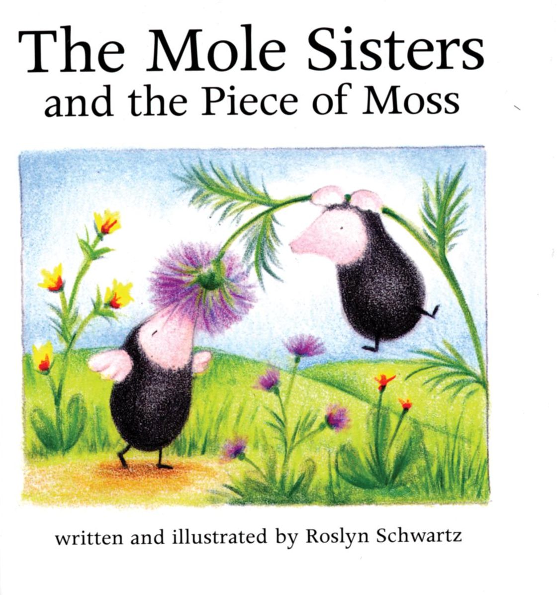 The Mole Sisters and the Piece of Moss