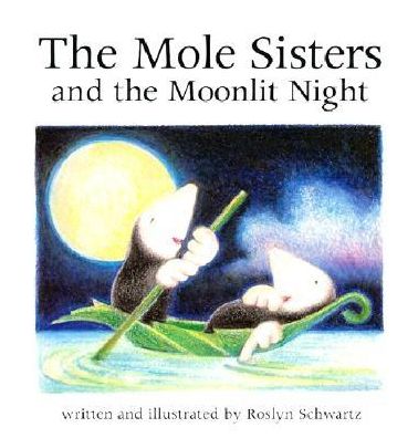 The Mole Sisters and the Moonlit Night