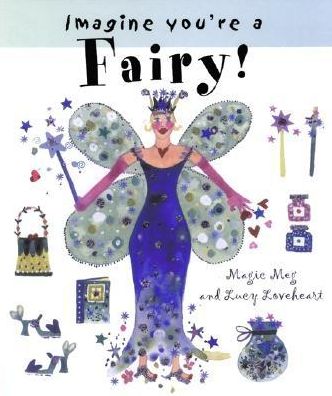 Imagine You're a Fairy!