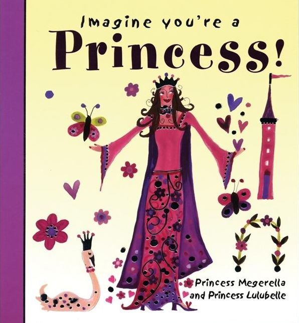 Imagine You're a Princess!