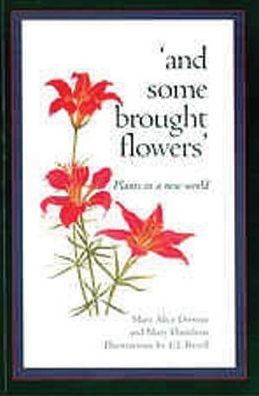 And Some Brought Flowers: Plants in a New World