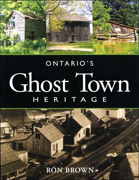 Ontario's Ghost Town Heritage