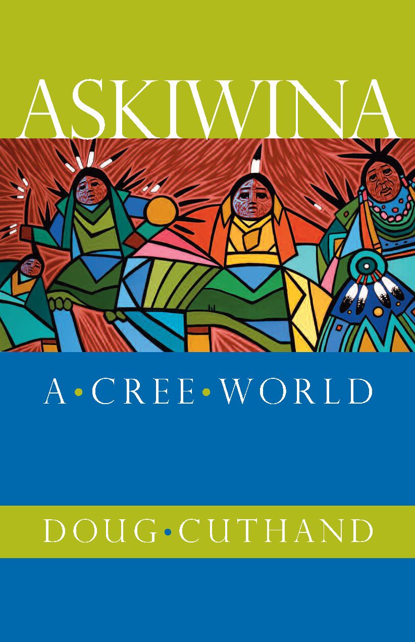 Askiwina: A Cree World