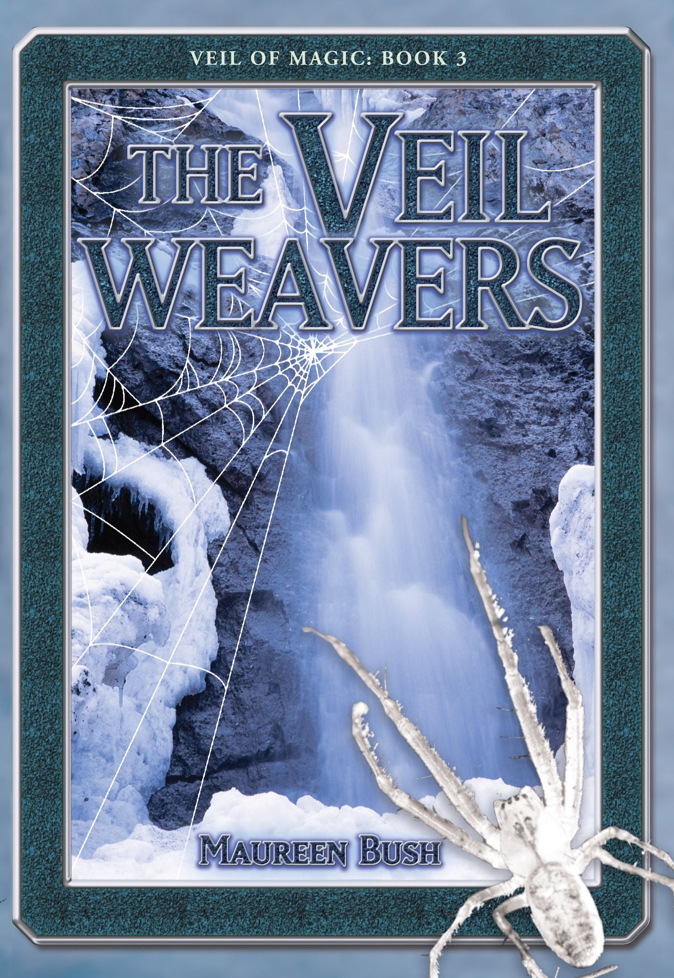 The Veil Weavers: Veil of Magic Book 3: Veil of Magic Book 3